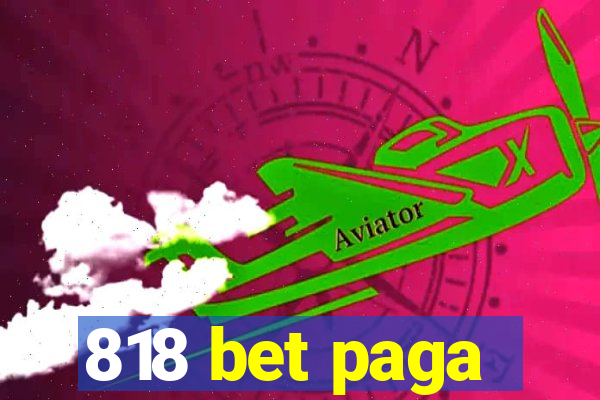 818 bet paga